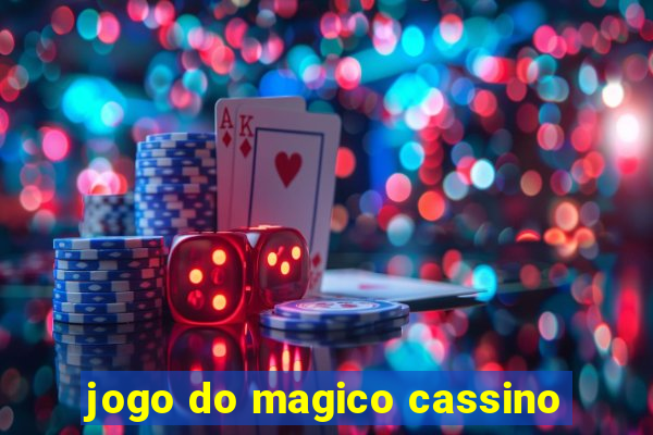 jogo do magico cassino