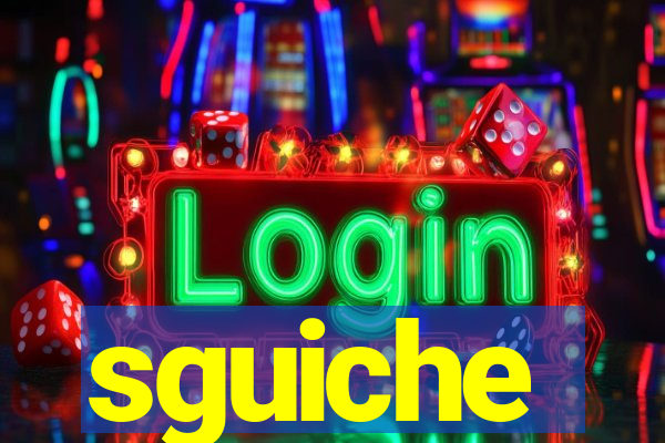 sguiche