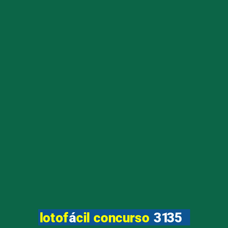 lotofácil concurso 3135