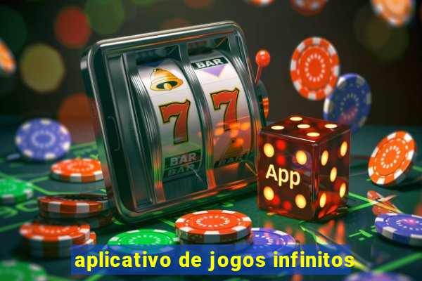 aplicativo de jogos infinitos