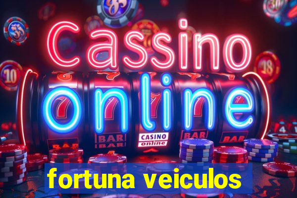 fortuna veiculos