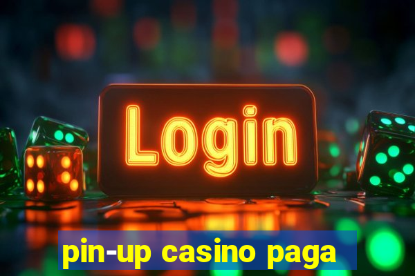 pin-up casino paga