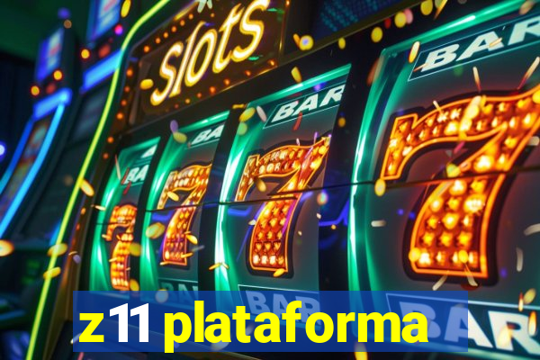 z11 plataforma