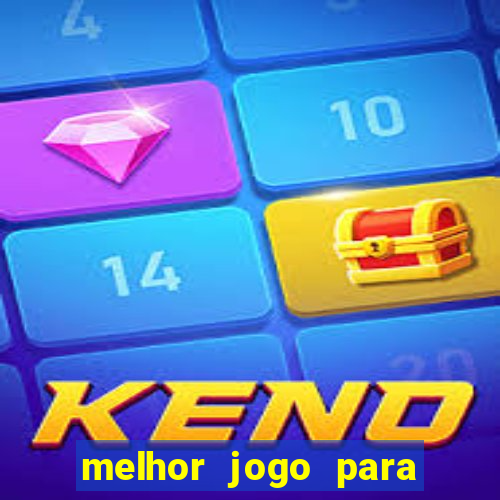 melhor jogo para ganhar dinheiro online