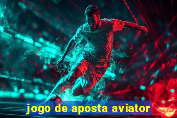 jogo de aposta aviator