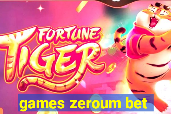 games zeroum bet