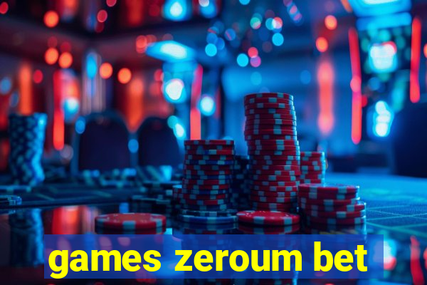 games zeroum bet