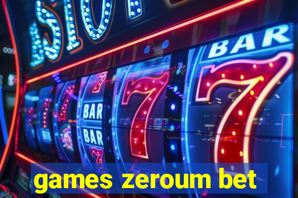 games zeroum bet