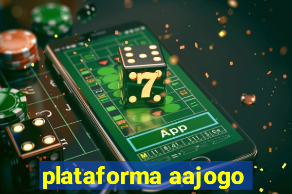 plataforma aajogo