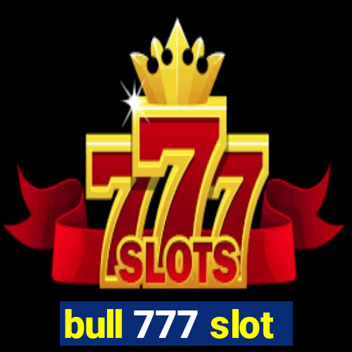 bull 777 slot