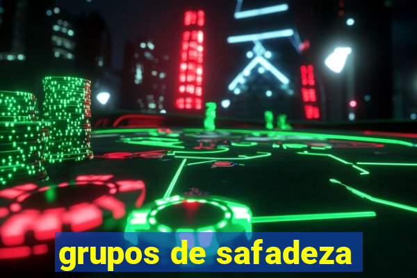 grupos de safadeza