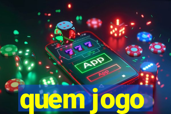 quem jogo