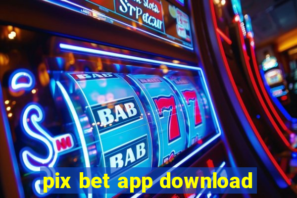 pix bet app download