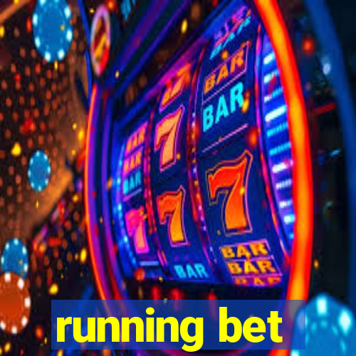 running bet