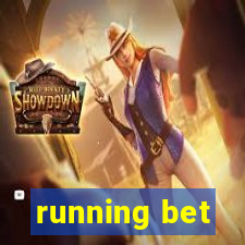 running bet