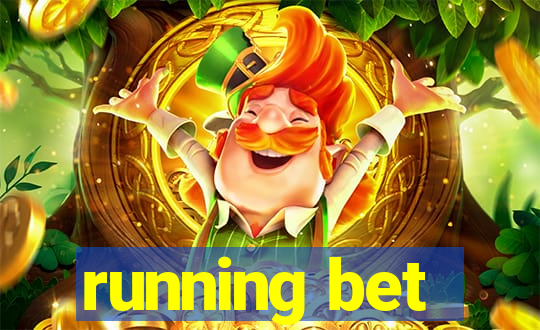 running bet