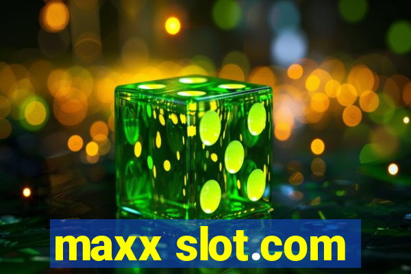 maxx slot.com