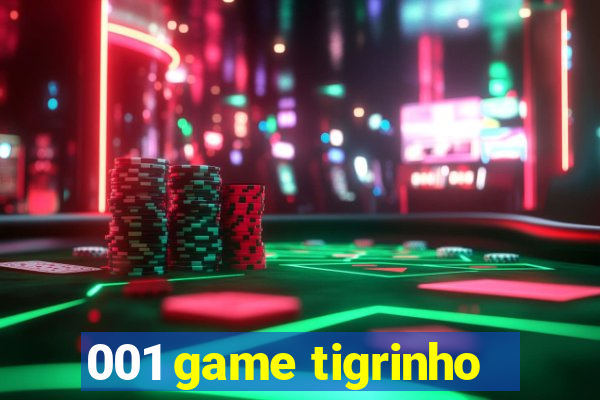 001 game tigrinho