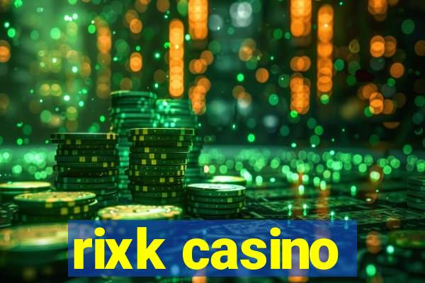 rixk casino