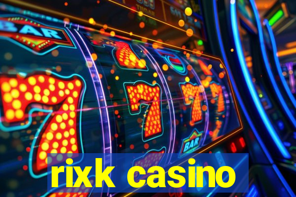 rixk casino