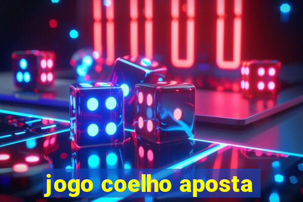 jogo coelho aposta