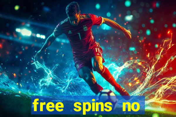 free spins no deposit bonus casino