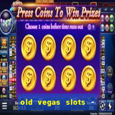 old vegas slots - casino 777