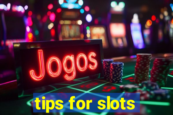 tips for slots