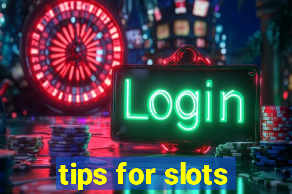 tips for slots