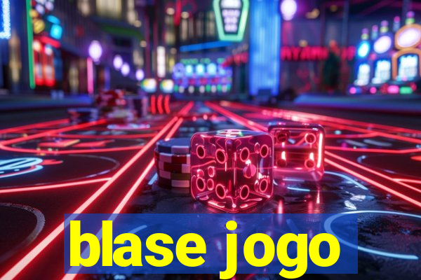 blase jogo