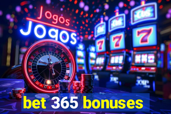 bet 365 bonuses