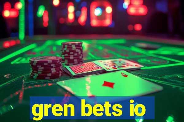 gren bets io