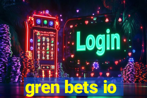 gren bets io