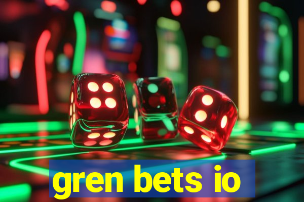 gren bets io