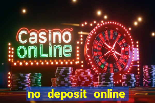 no deposit online casino bonus