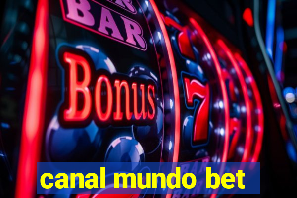 canal mundo bet