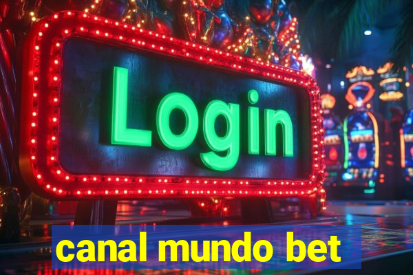 canal mundo bet