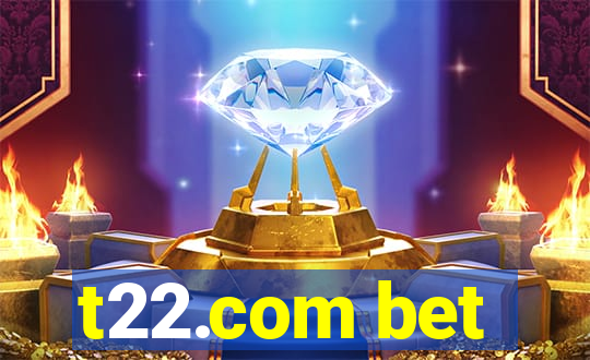 t22.com bet