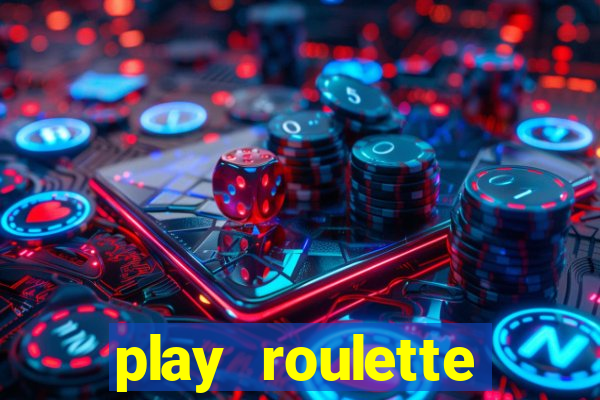 play roulette casino online