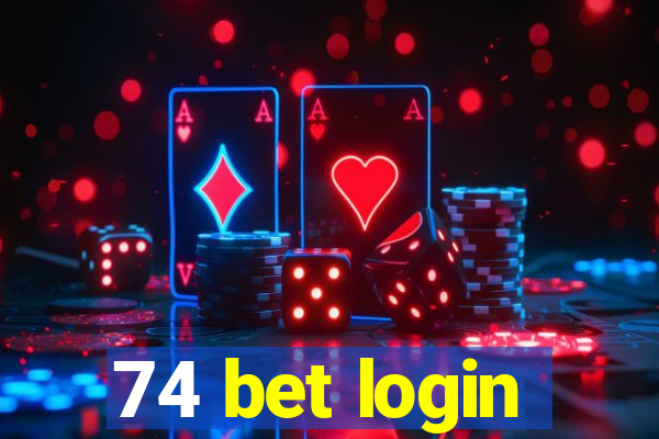 74 bet login