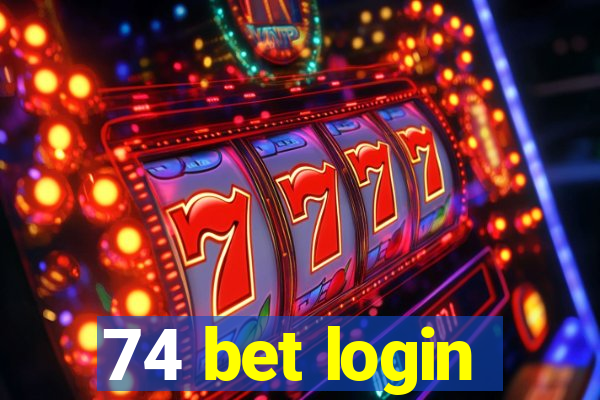 74 bet login