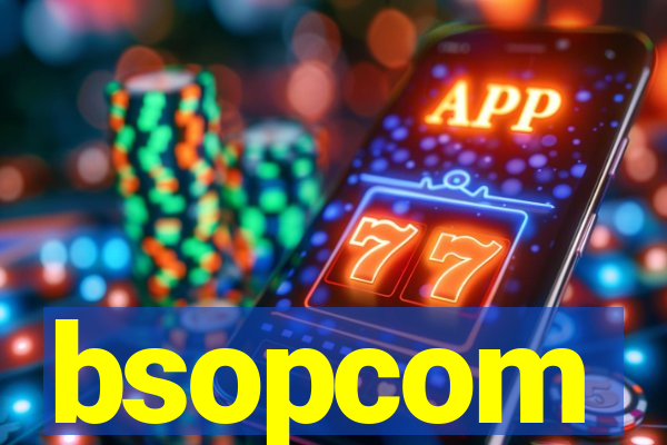 bsopcom