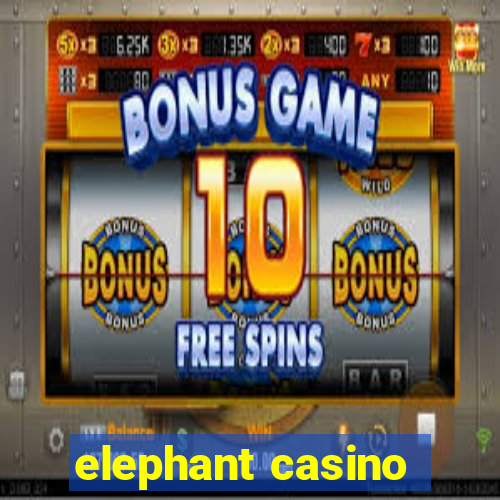 elephant casino