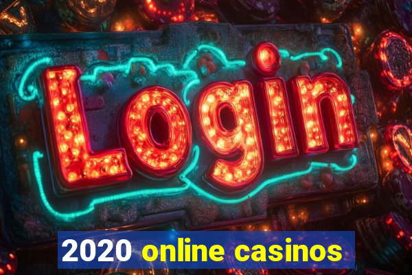 2020 online casinos