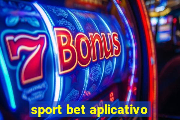 sport bet aplicativo