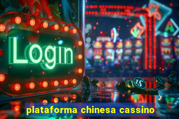 plataforma chinesa cassino