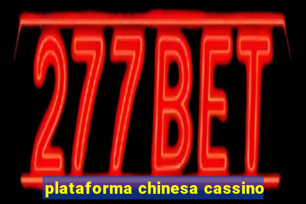 plataforma chinesa cassino