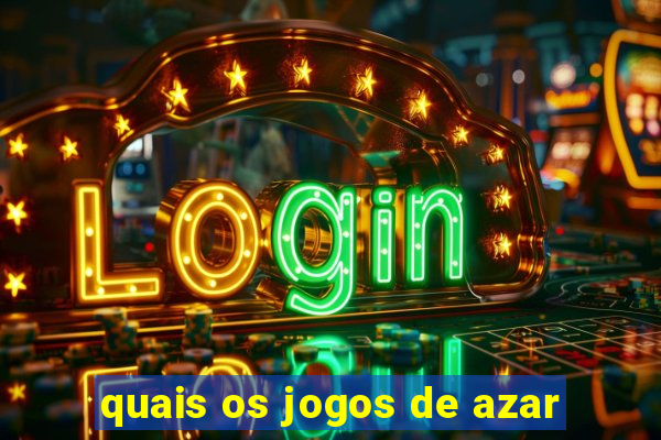 quais os jogos de azar