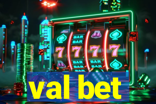 val bet