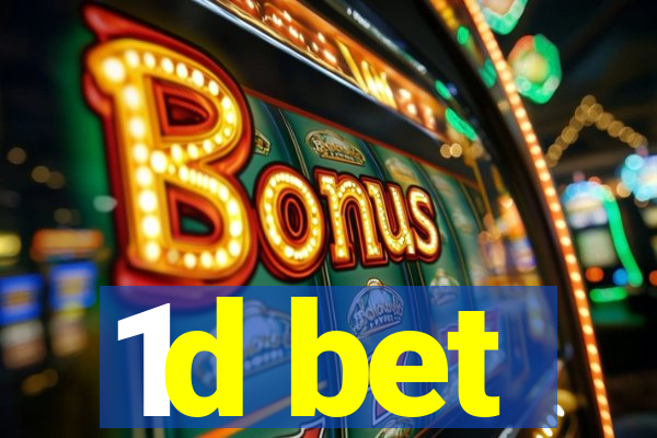 1d bet